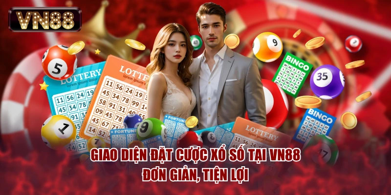 Giao diện đặt cược xổ số tại VN88 đơn giản, tiện lợi